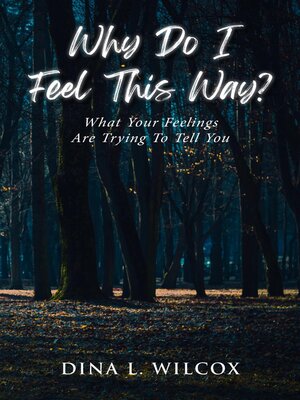 cover image of Why Do I Feel This Way?
